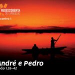 Curso Redescoberta do Evangelho 3: Estudo 1 - André e Pedro
