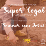 Semar com Jesus - Revista O Amigo das Crianças