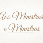 aos ministros e ministras