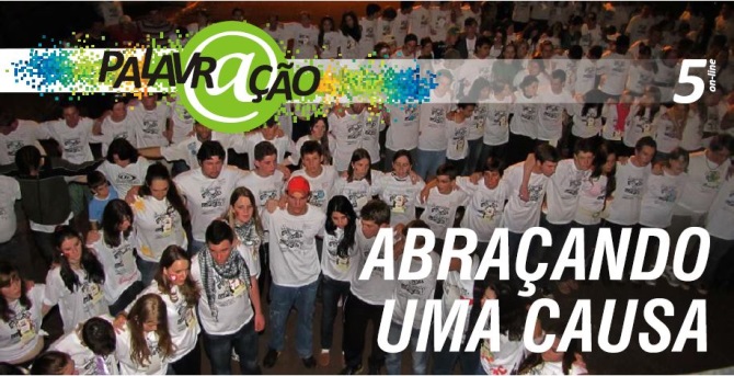 Palavr@ção on-line 2013 - Estudo nº 5 - Abraçando uma causa