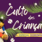 Culto das Crianças - Domingo de Ramos 2023