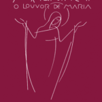 Magnificat - O louvor de Maria