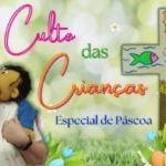 Culto das Crianças - Páscoa