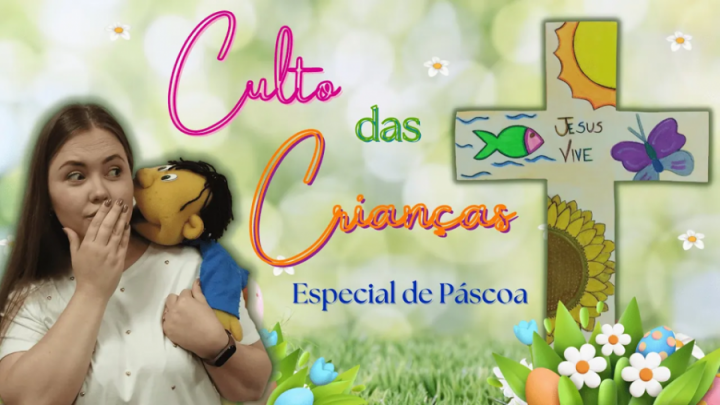 Culto das Crianças - Páscoa