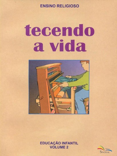 Tecendo a Vida - Educação Infantil - Volume 2