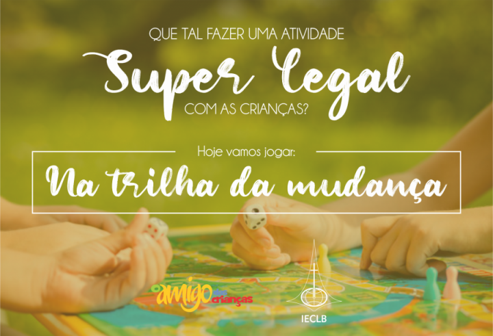 Na trilha da mudança - Revista O Amigo das Crianças