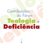 Contribuições do Fórum da Teologia e Deficiência