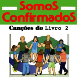 Somos Confirmados - Canções do Livro 2