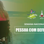 Semana Nacional da Pessoa com Deficiência - 2020