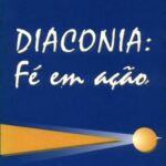 Diaconia - Fé em ação