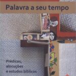 Palavra a seu tempo. prédicas