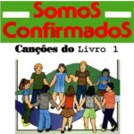 Somos Confirmados - Canções do Livro 1