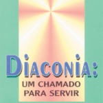 Diaconia - Um chamado para servir