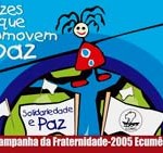 campanha da fraternidade ecumênica 2005