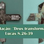 Deus transforma!