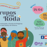 Grupos em Roda: Democratizando a Gestão de Projetos Sociais com Justiça de Gênero