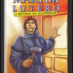 Martm Lutero - A Reforma em Quadrinhos