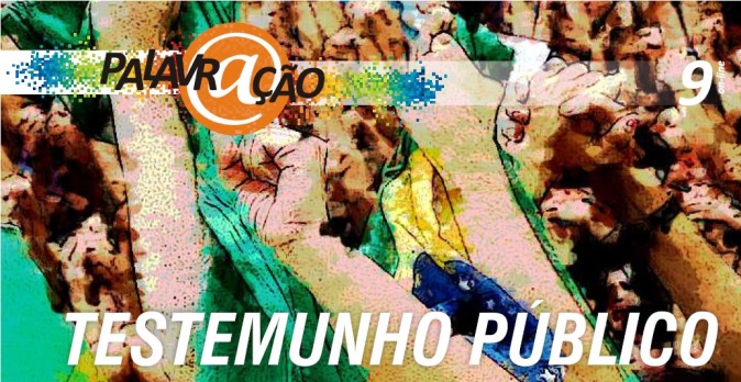 Palavr@ção on-line 2013 - Estudo nº 9 - Testemunho Público