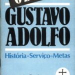 Obra Gustavo Adolfo. História-Serviço-Metas
