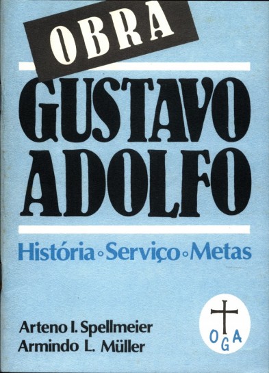 Obra Gustavo Adolfo. História-Serviço-Metas