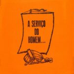 A Serviço do Homem...