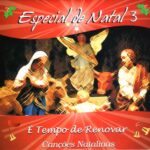 É Tempo de Renovar - Canções Natalinas - Especial de Natal 3