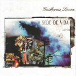 Guilherme Lieven - Sede de Vida