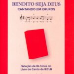 Bendito seja Deus - Cantando em Grupos