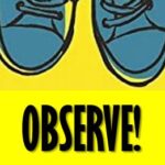 Observe!