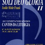 Soli Deo Gloria II - Cantos da Liturgia Cantados na