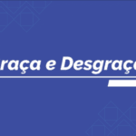 graça e desgraça