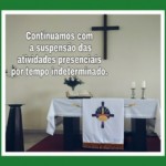 continua a suspensão de atividades