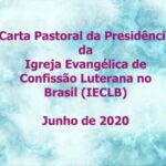 Carta Pastoral da Presidência da IECLB - Junho 2020