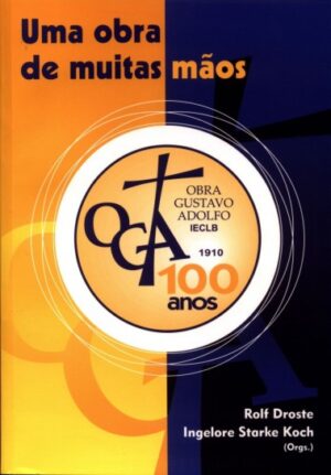 Um obra de muitas mãos. Obra Gustavo Adolfo