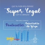 Pentecostes: O Aniversário da Igreja