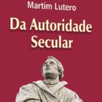 Da Autoridade Secular - Martim Lutero