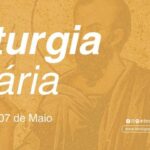 Liturgia Diária 007
