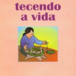 Tecendo a Vida - Educação Fundamental -  1ª. Série