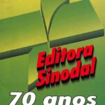 Editora Sinodal. 70 anos. A serviço da Palavra