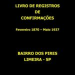Livro de Registro de Confirmações - Bairro dos Pires - Limeira/SP