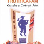 Sementes que frutificaram. Gratidão a Christoph Jahn