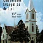 Comunidade Evangélica de Ijuí. 85 anos. 1895-1980