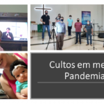 Cultos em meio a Pandemia