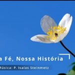 NOSSA FE NOSSA HISTÓRIA.
