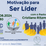 Motivação para ser Líder - 08.08.2024