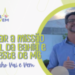 Levando a palavra de Deus e descobrindo dons - Campanha Vai e Vem 2024 promove fortalecimento da Igreja no sul da Bahia e nordeste de Minas Gerais