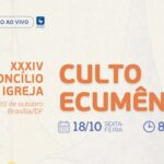 Culto ecumênico XXXIV Concílio