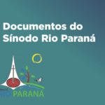 Documentos do SÍNODO RIO PARANÁ 2024