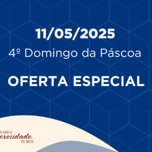 11/05/2025 - 6º Domingo da Páscoa - Oferta Especial