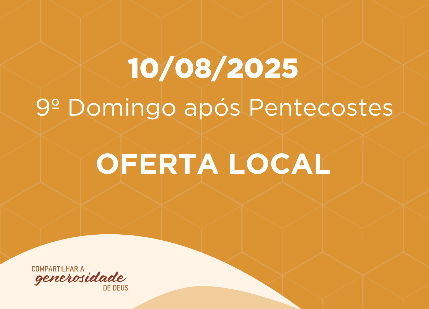 10/08/2025 - 9º Domingo após Pentecostes - Oferta Local